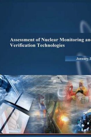 Cover of Assessment of Nuclear Monitoring and Verification Technologies