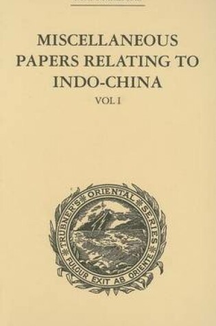 Cover of Miscellaneous Papers Relating to Indo-China: Volume I