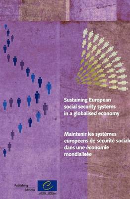 Book cover for Sustaining European social security systems in a globalised economy