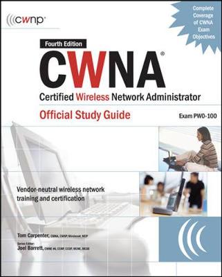 Book cover for CWNA Certified Wireless Network Administrator Official Study Guide (Exam PW0-100), Fourth Edition