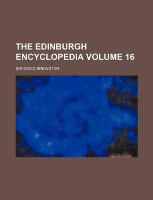 Book cover for The Edinburgh Encyclopedia Volume 16