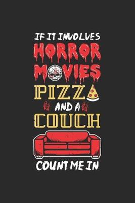 Book cover for Horror Movies Pizza And A Couch Count Me In - Binge Watching