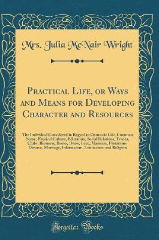 Cover of Practical Life, or Ways and Means for Developing Character and Resources