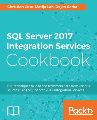 Book cover for SQL Server 2017 Integration Services Cookbook
