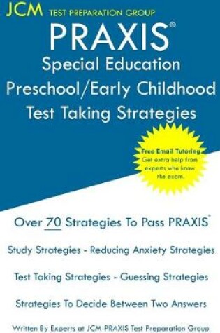 Cover of PRAXIS Special Education Preschool/Early Childhood - Test Taking Strategies