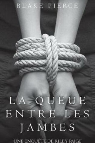 Cover of La Queue Entre Les Jambes