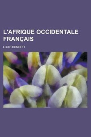 Cover of L'Afrique Occidentale Francais