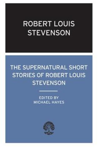 Cover of The Supernatural Short Stories of Robert Louis Stevenson