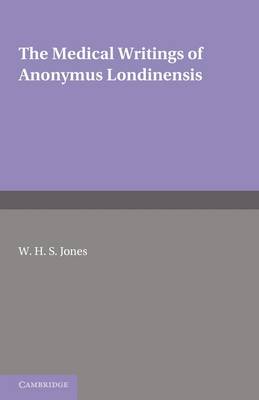 Book cover for The Medical Writings of Anonymus Londinensis