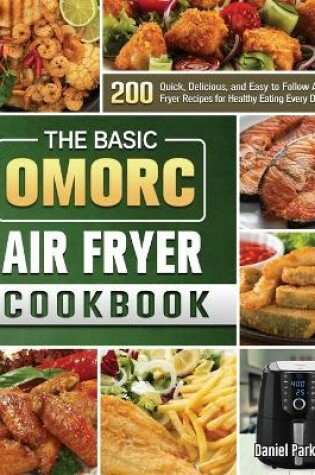 Cover of The Basic OMORC Air Fryer Cookbook