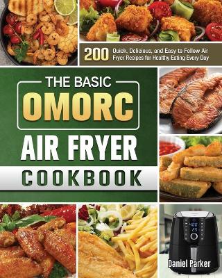Book cover for The Basic OMORC Air Fryer Cookbook