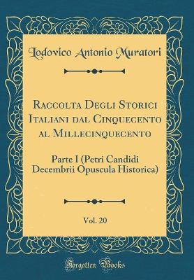 Book cover for Raccolta Degli Storici Italiani Dal Cinquecento Al Millecinquecento, Vol. 20