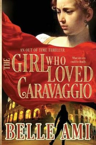 Cover of The Girl Who Loved Caravaggio
