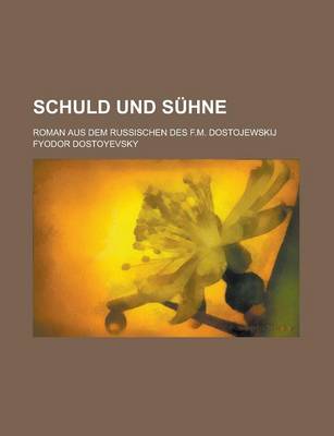 Book cover for Schuld Und Suhne; Roman Aus Dem Russischen Des F.M. Dostojewskij