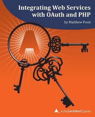 Book cover for Integrating Web Services with OAuth and PHP