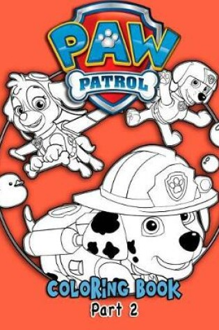 Cover of Paw Patrol Coloring Book. Part 2