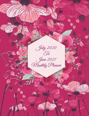 Book cover for July 2020 To June 2021 Monthly Planner