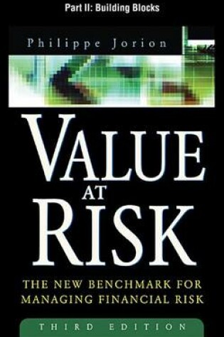 Cover of Value at Risk, 3rd Ed., Part II - Building Blocks