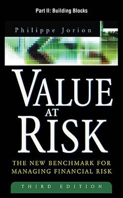 Book cover for Value at Risk, 3rd Ed., Part II - Building Blocks