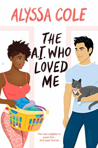 Cover of The A.I. Who Loved Me