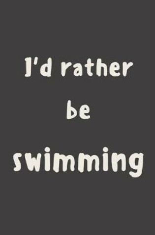 Cover of I'd rather be swimming