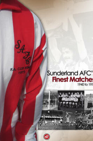 Cover of Sunderland's Finest Matches 1940-1973