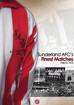 Book cover for Sunderland's Finest Matches 1940-1973