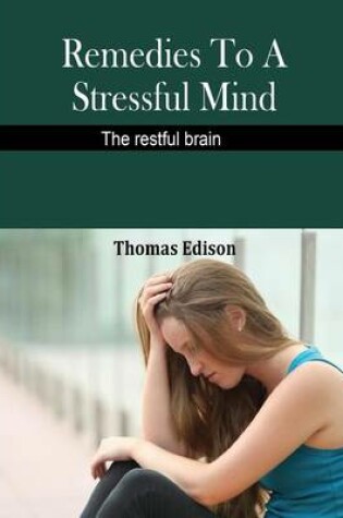 Cover of Remedies to a Stressful Mind