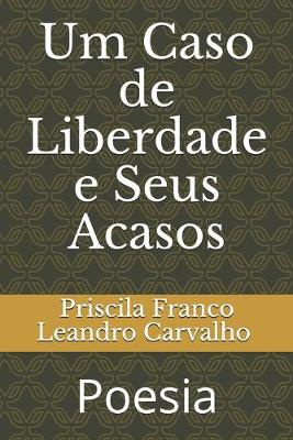 Book cover for Um Caso de Liberdade e Seus Acasos