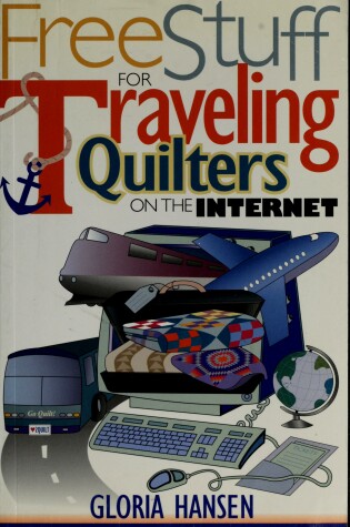 Cover of Free Stuff for Traveling Quilters on the Internet