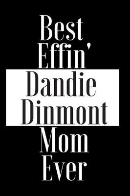 Book cover for Best Effin Dandie Dinmont Mom Ever