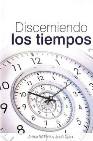 Cover of Discerniendo Los Tiempos