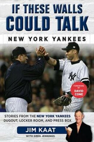 Cover of If These Walls Could Talk: New York Yankees