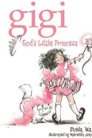 Cover of Gigi, God's Little Princess