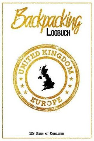 Cover of Backpacking Logbuch United Kingdom Europe 120 Seiten mit Checklisten