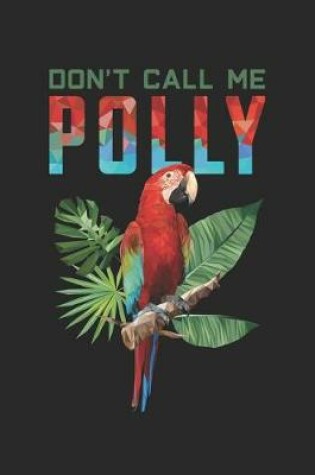 Cover of Don't Call Me Polly