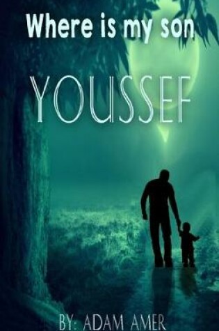 Cover of Where is my son Youssef