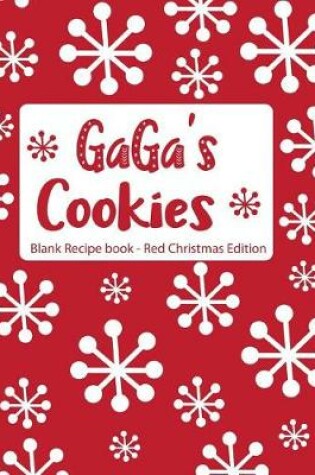 Cover of Gaga's Cookies Blank Recipe Book Red Christmas Edition