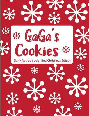 Book cover for Gaga's Cookies Blank Recipe Book Red Christmas Edition