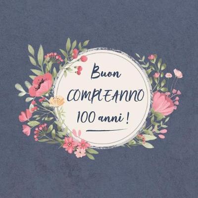 Book cover for Buon COMPLEANNO 100 anni !