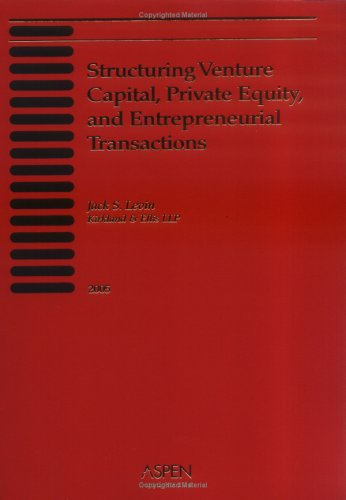 Cover of Structuring Venture Capital, Private Equity, and Entrepeneurial Transactions