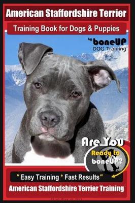 Book cover for American Staffordshire Terrier Training Book for Dogs & Puppies by Boneup Dog Tr