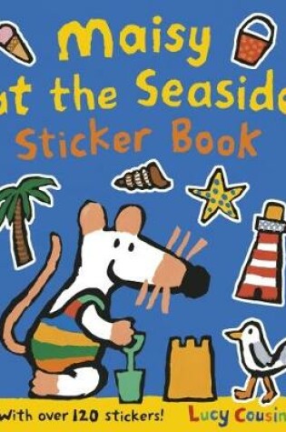 Cover of Maisy at the Seaside Sticker Book