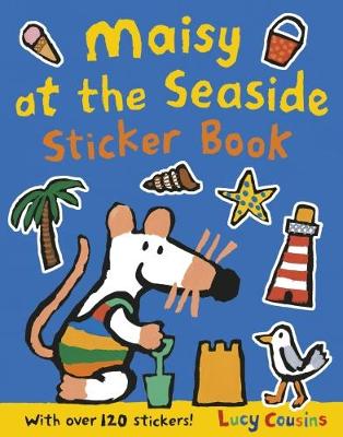 Book cover for Maisy at the Seaside Sticker Book