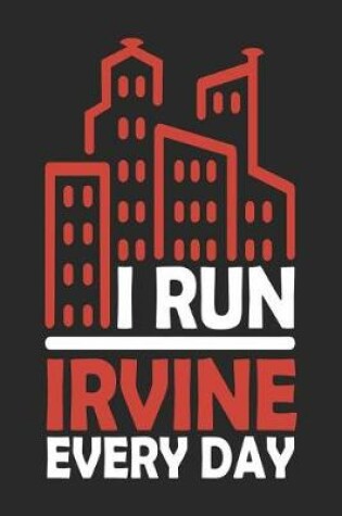 Cover of I Run Irvine Every Day