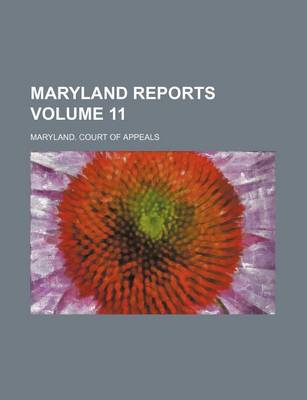 Book cover for Maryland Reports Volume 11