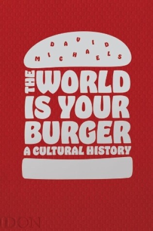 Cover of The World is Your Burger