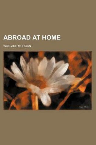 Cover of Abroad at Home