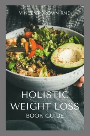 Cover of Holistic Weight Loss Book Guide