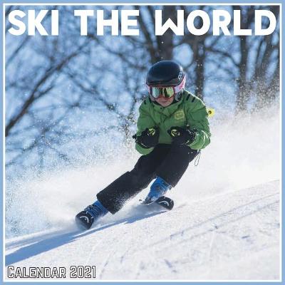 Book cover for Ski The World Calendar 2021